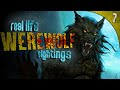 7 REAL Encounters with Werewolves