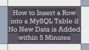 How to Insert a Row into a MySQL Table if No New Data is Added within 5 Minutes
