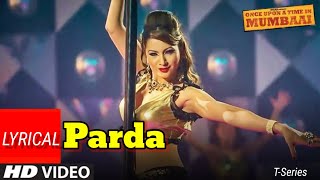 Lyrical:- Parda Song | Once Upon A Time In Mumbai | Ajay Devgn, Kangana Ranaut |...