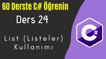 C# Dersleri 24 | List (Listeler) Kullanımı