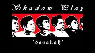 Shadowplay band lombok _ Dosakah.