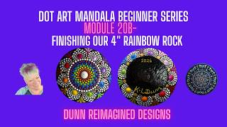 Module 20B-  Let's Finish Dotting Our 4 Inch Rainbow Rock Guide