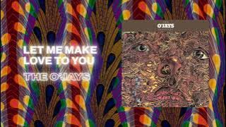 The O'Jays - Let Me Make Love To You ( PhillySound)