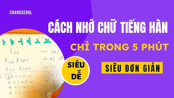 Cách nhớ bảng chữ cái tiếng Hàn siêu nhanh