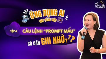 #4[Full]: Vì Sao Prompt Mẫu Khiến Bạn Ngày Càng Phụ Thuộc AI? | Một Góc Nhìn