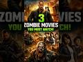 3 Zombie Movies You Must Watch #shorts #movie #zombiesurvival