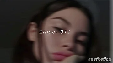 Ellise- 911 ((lyrics)