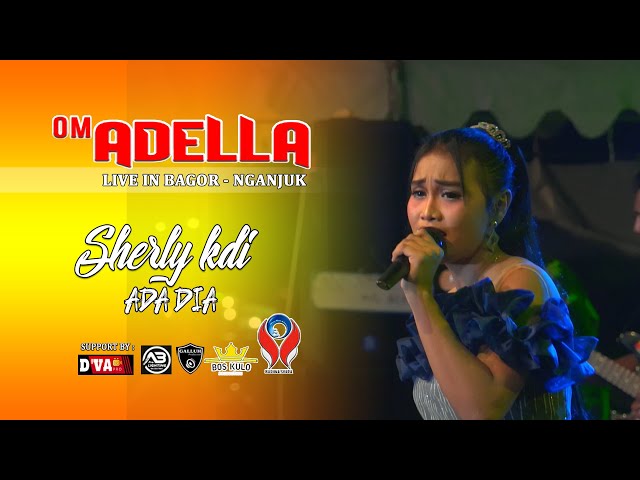 SHERLY KDI - ADA DIA [OM. ADELLA LIVE BAGOR NGANJUK] class=