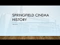 History of springfield cinemas and driveins 19802017