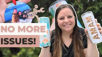 TIRED of Sublimation PROBLEMS!? Here