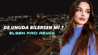 Elsen Pro - De Unuda Bilersenmi 2023 Remix (ft Cemile ) Resimi