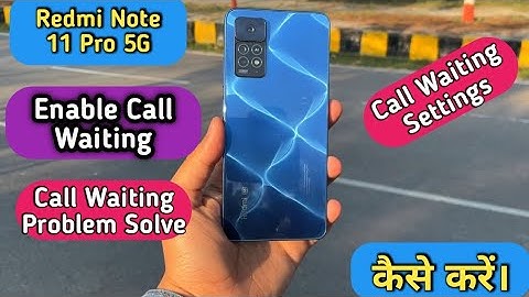 How To Enable Call Waiting in Redmi Note 11 Pro 5G,Redmi Note 11Pro Me Call Waiting on Keise Kare