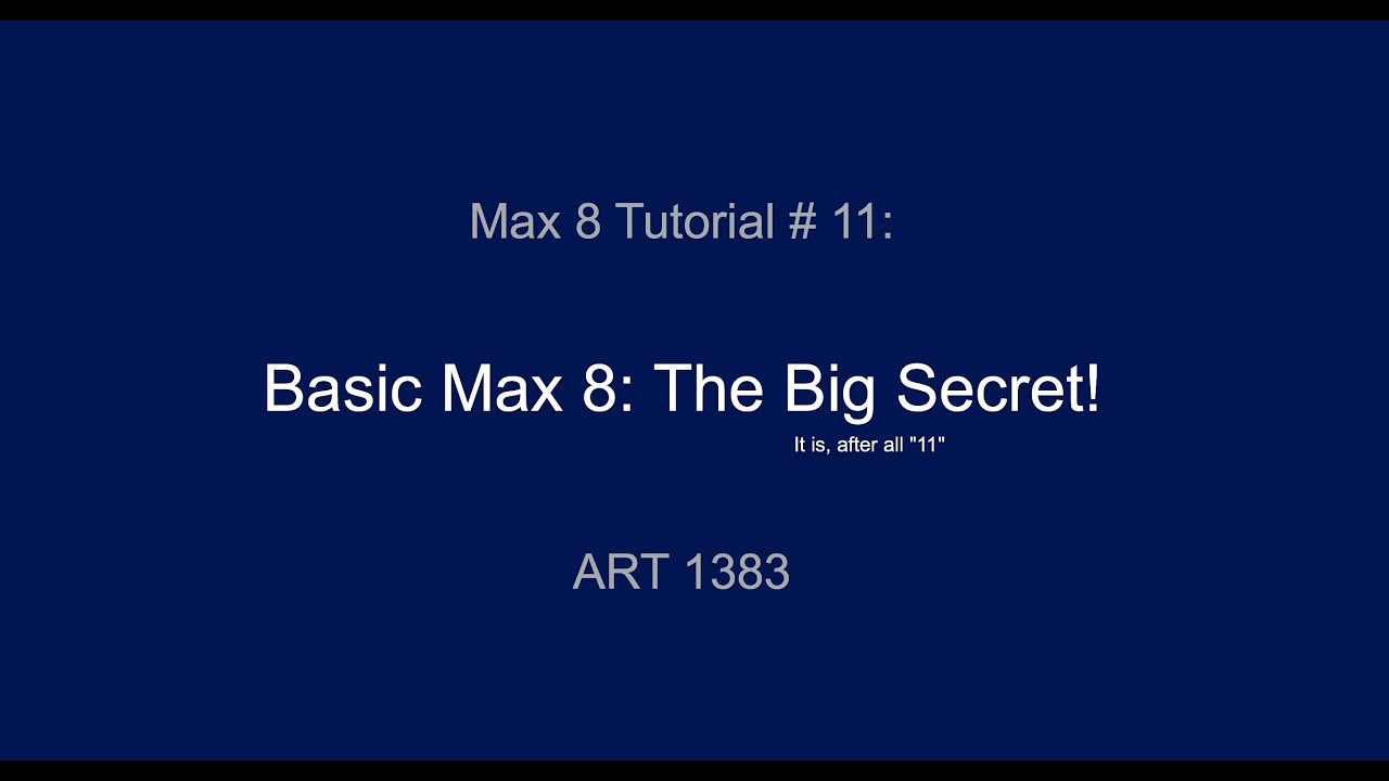 Max 8 Tutorial #11: THE BIG SECRET - YouTube
