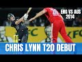 Chris lynn t20 debut innings  australia vs england 2014  1st t20