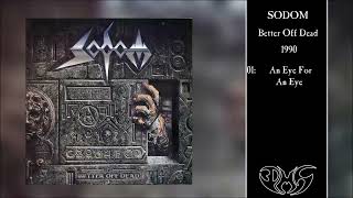 SODOM Better Off Dead (Full Album)