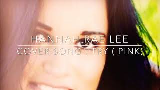 Hannah Rae Lee Covers : Pink ( Try)