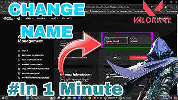 How To Change Your Name In Valorant 2024 In 1 Minute