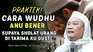PRAKTEK CARA WUDHU ANU BENER! Nasihat Istimewa Ti ABUYA UCI TURTUSI