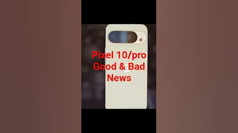 Pixel 10 or Pro, Good and Bad news  #smartphone #pixelextended #iphone17