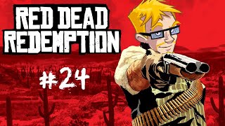 Red Dead Redemption | #24 | FINALLY!!!