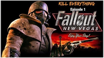 Fallout New Vegas Kill everything run episode 1