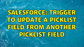 Salesforce: Trigger to update a picklist field from another picklist field (3 Solutions!!)