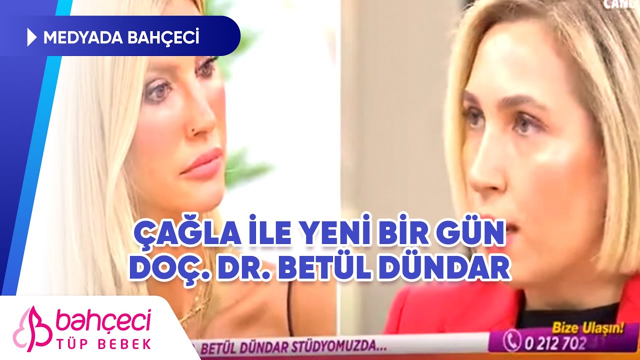 Fox TV | Çağla İle Yeni Bir Gün | Doç. Dr. Betül Dündar 20 Eylül 2021- Bahçeci Tüp Bebek