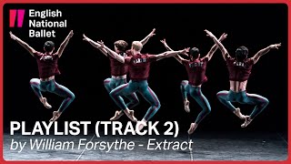 Playlist (Track 2) by William Forsythe (extract) | English National Ballet