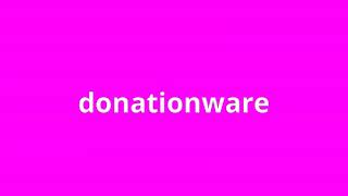 what is the meaning of donationware