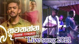 Ba navathanna live song _shammi fernando