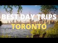 10 best day trips from toronto