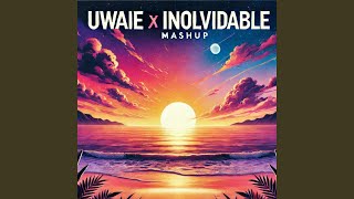 Uwaie X Inolvidable - Julieta Lopez & pancho ferron