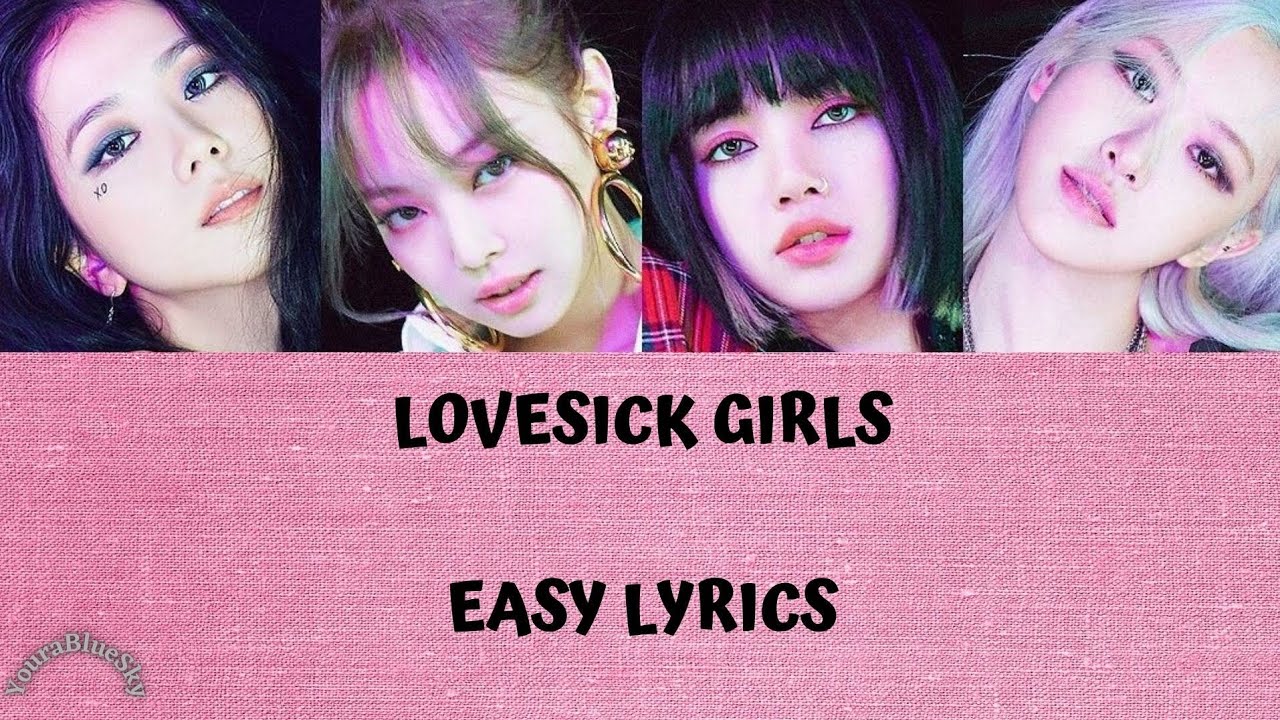 BLACKPINK - LOVESICK GIRLS || EASY LYRICS - YouTube
