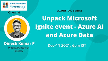 Unpack Microsoft Ignite event - Azure AI & Data