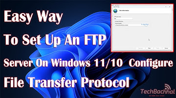 How To Set Up An FTP Server On Windows 11/10  Configure File Transfer Protocol
