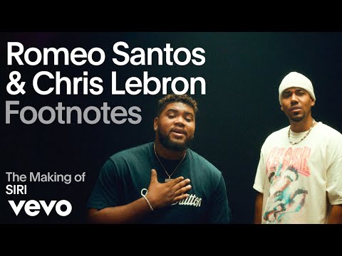 Romeo Santos, Chris Lebron – The Making of 'SIRI' (Vevo Footnotes)