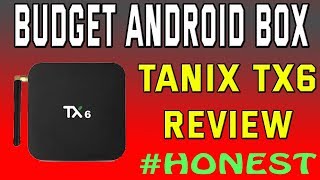TANIX TX6 Android Box Review TANIX TX6 Android Box Review