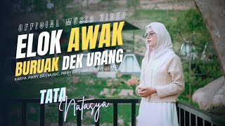 Lagu Minang Terbaru 2025 - Tata Natasya - Elok Awak Buruak Dek Urang (Official Music Video)