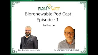 Bioenergy & Beyond | A Conversation With Gregory Krupnikovs
