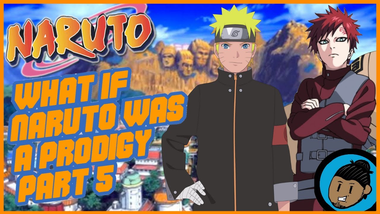 What If Naruto Was A Prodigy (Part 5)