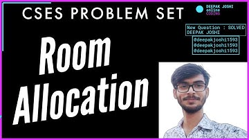 ROOM ALLOCATION | CSES Problem Set | Explained in Hindi |DEEPAK JOSHI | No set Used | Priority Queue