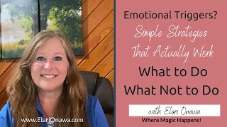 Emotional Triggers: Simple Strategies That Work: What To Do, What Not To Do