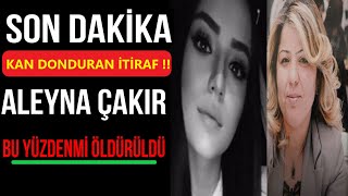 Son Dakika : Aleyna Çakır Cinayetinde Kan Donduran Gerçek Gülay Uygun Bu Yüzden İntihar Etti