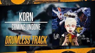 Korn - Coming Undone (Drumless) NO DRUMS - High Quality