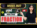 AISSEE 2027 Maths |Fraction |Class by Naincy Ma'am| Sainik School Class 6 Math Preparation | Maths