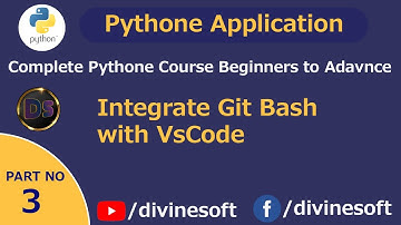 How To Integrate Git Bash with VsCode - Python tutorial 03 | Basic To Advance | #divinesoft