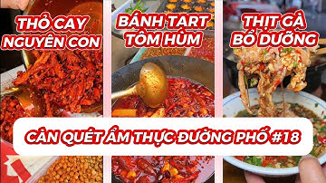 TỔNG HỢP CÀN QUÉT ẨM THỰC ĐƯỜNG PHỐ - Tập 18 | Chân Ngắn Đi Chơi