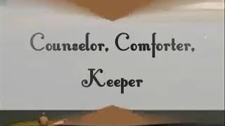 Counselor,Comforter ,Keeper