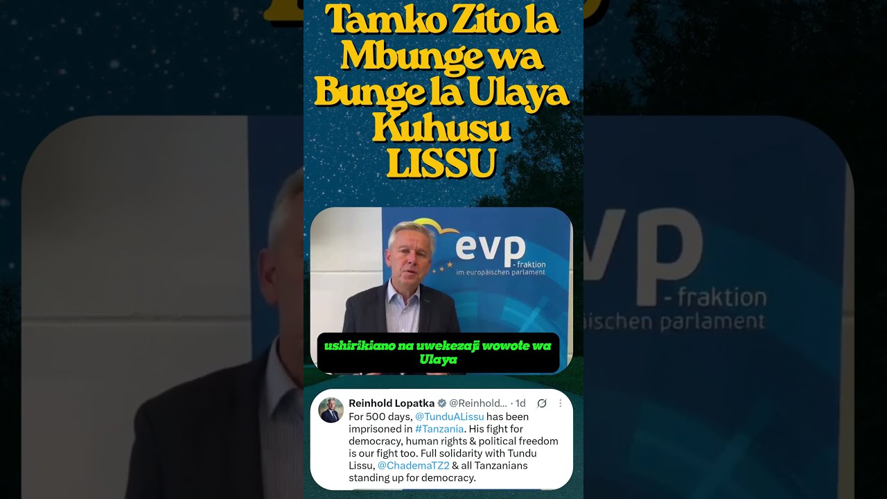 TAMKO ZITO LA MBUNGE WA BUNGE LA ULAYA KUHUSU TUNDU LISSU