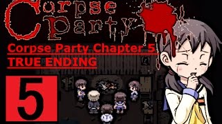 Corpse Party Blood Cover PC Version (Chapter 5) Full Walkthrough (True Ending)